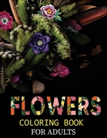 Flowers Coloring Book for Adults: Gorgeous collection of 45+ flower design, relaxing and whimsical images B08FP45DGV Book Cover