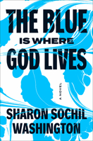 The Blue Is Where God Lives 1419767100 Book Cover