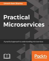 Practical Microservices 1785885081 Book Cover