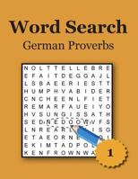 Word Search - German Proverbs - Large Print 1985399458 Book Cover