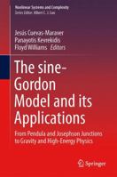 The sine-Gordon Model and its Applications: From Pendula and Josephson Junctions to Gravity and High-Energy Physics 3319067214 Book Cover