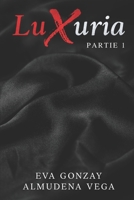 Luxuria: Partie 1 (French Edition) B0DPJCX4NH Book Cover