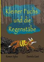 Kleiner Fuchs und die Regenst�be 0473463113 Book Cover