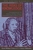 Risks Of Knowledge: Investigations Into Death Of Hon Minister (New African Histories) 0821415980 Book Cover