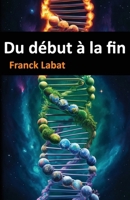 Du début à la fin (French Edition) 2959431219 Book Cover