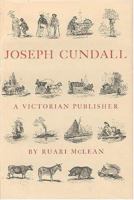 Joseph Cundall, a Victorian Publisher: Notes on His Life and A    Check-List of His Books 0900002131 Book Cover