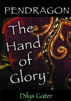 Pendragon: The Hand of Glory 1291763546 Book Cover