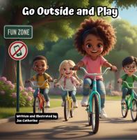 Go Outside and Play B0GTN96X7D Book Cover