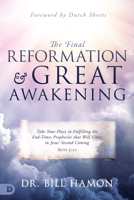 The Third and Final Reformation of the Church: Prophetic Scriptures That Must be Fulfilled Before Jesus Returns 0768451833 Book Cover