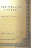 The Strength of Poetry: Oxford Lectures 0374228450 Book Cover