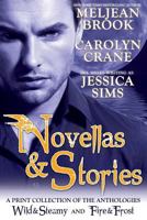 Novellas & Stories: A Print Compilation of Wild & Steamy and Fire & Frost 1484828135 Book Cover