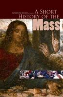 A Short History of the Mass 0867167440 Book Cover