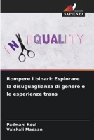 Rompere i binari: Esplorare la disuguaglianza di genere e le esperienze trans 6207424646 Book Cover