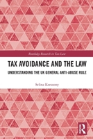 Tax Avoidance and the Law: Understanding the UK General Anti-Abuse Rule 1032264888 Book Cover