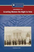 Amendment XIX - Granting Women the Right to Vote 0737741279 Book Cover