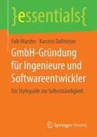 Gmbh-Gr�ndung F�r Ingenieure Und Softwareentwickler: Ein Styleguide Zur Selbstst�ndigkeit 3658193441 Book Cover