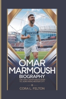 OMAR MARMOUSH BIOGRAPHY: THE FIRST EGYPTIAN PLAYER TO JOIN MANCHESTER CITY B0DV3KCWD2 Book Cover