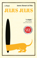 Julius Julius: A Novel 0771015143 Book Cover