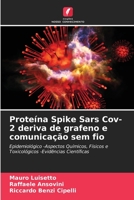 Proteína Spike Sars Cov-2 deriva de grafeno e comunicação sem fio: Epidemiológico -Aspectos Químicos, Físicos e Toxicológicos -Evidências Científicas 6205930161 Book Cover