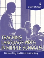 Teaching Language Arts in Middle Schools: Connecting and Communicating 1138423394 Book Cover