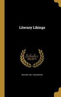 Literary likings (Essay index reprint series) 0548852243 Book Cover
