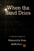 When the Sand Dries 1098353625 Book Cover