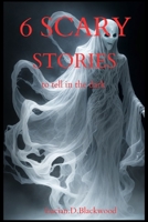 Scary story to tell in the dark; collection of 6 haunting stories B0C87H51V9 Book Cover
