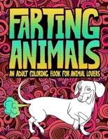 Farting Animals: An Adult Coloring Book for Animal Lovers 1645090000 Book Cover