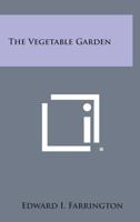 The Vegetable Garden. Revised and Enlarged - 'FOOD FOR FREEDOM' B0007E4V5E Book Cover