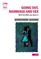 What the Bible Says about Going Out, Marriage and Sex 1846251044 Book Cover