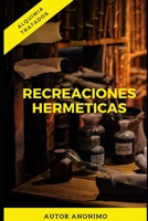 Recreaciones Herméticas B092L6KK4X Book Cover