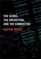 The Score, the Orchestra, and the Conductor 0195326369 Book Cover