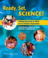 Ready, Set, Science!: Putting Research to Work in the K-8 Science Classroom 0309106141 Book Cover