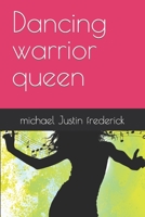 Dancing warrior queen B09HQ7LZCG Book Cover