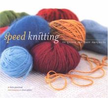 Speed Knitting: 24 Quick and Easy Projects 0811852458 Book Cover