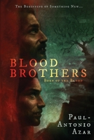Blood Brothers: Born of the Blood 173896101X Book Cover