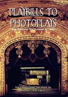 Playbills to Photoplays: Stage Performers Who Pioneered the Talkies 145358773X Book Cover