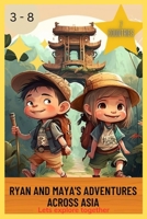 Ryan and Maya's Adventures Across Asia B0BZFD243B Book Cover