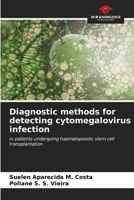 Diagnostic methods for detecting cytomegalovirus infection: in patients undergoing haematopoietic stem cell transplantation B0CLMR66W3 Book Cover