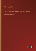 Lea: dramma in tre atti in prosa con un prologo in versi 3368901621 Book Cover
