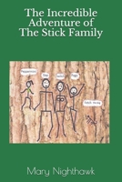 The Incredible Adventure of The Stick Family B0851LS3DH Book Cover