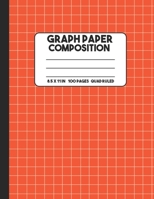 Graph Paper Composition: Orange Composition Notebook, Grid Notebook, 100 Pages, Mathematics Graph Notebook for Math and Science Class 1686674015 Book Cover