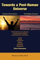 Towards a Post-Human Universe 178222842X Book Cover