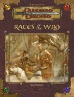 Races of the Wild (Dungeons & Dragons Supplement) 0786934387 Book Cover