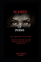 SCARED: A BOOK OF POEMS B0DVZFZ9KG Book Cover