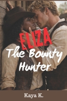 Eliza - The Bounty Hunter: Interracial historical romance (Crossing Stars) B0GHNP8LVX Book Cover