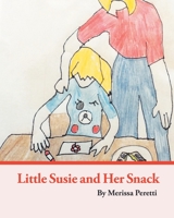 Little Susie and Her Snack B0C8S8ZSCD Book Cover