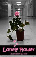 Lonely Flower: A Collection of Poetry 1719176450 Book Cover