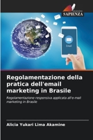 Regolamentazione della pratica dell'email marketing in Brasile: Regolamentazione responsiva applicata all'e-mail marketing in Brasile 6206278409 Book Cover
