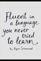 Fluent in a Language You Never Tried to Learn: Subtitle: Poems on Disability, Difference, and Defiance B0FPXQ37YK Book Cover